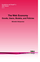 The Web Economy: Goods, Users, Models, and Policies