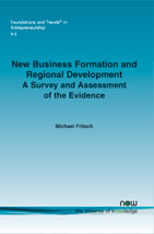 New Business Formation and Regional Development: A Survey and Assessment of the Evidence