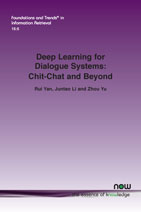 Deep Learning for Dialogue Systems: Chit-Chat and Beyond