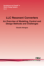 LLC Resonant Converters: An Overview of Modeling, Control and Design Methods and Challenges