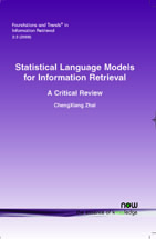 Statistical Language Models for Information Retrieval A Critical Review