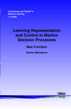 Learning Representation and Control in Markov Decision Processes: New Frontiers