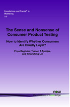 The Sense and Nonsense of Consumer Product Testing: How to Identify Whether Consumers Are Blindly Loyal?