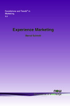 Experience Marketing: Concepts, Frameworks and Consumer Insights