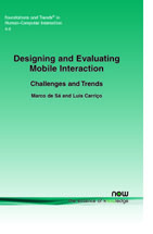 Designing and Evaluating Mobile Interaction: Challenges and Trends