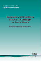 Computing and Building Around Tie Strength in Social Media