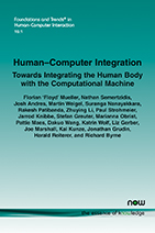 Human–Computer Integration: Towards Integrating the Human Body with the Computational Machine