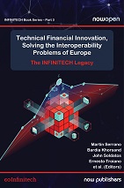 Technical Financial Innovation, Solving the Interoperability Problems of Europe: The INFINITECH Legacy
