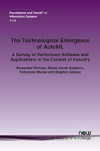 The Technological Emergence of AutoML: A Survey of Performant Software and Applications in the Context of Industry