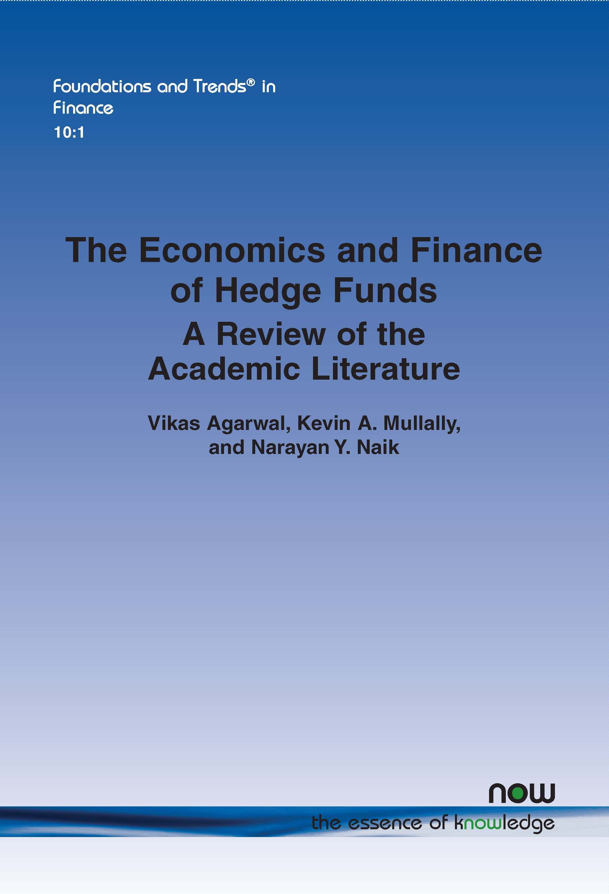 The Economics and Finance of Hedge Funds: A Review of the Academic Literature