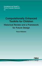 Computationally Enhanced Toolkits for Children: Historical Review and a Framework for Future Design