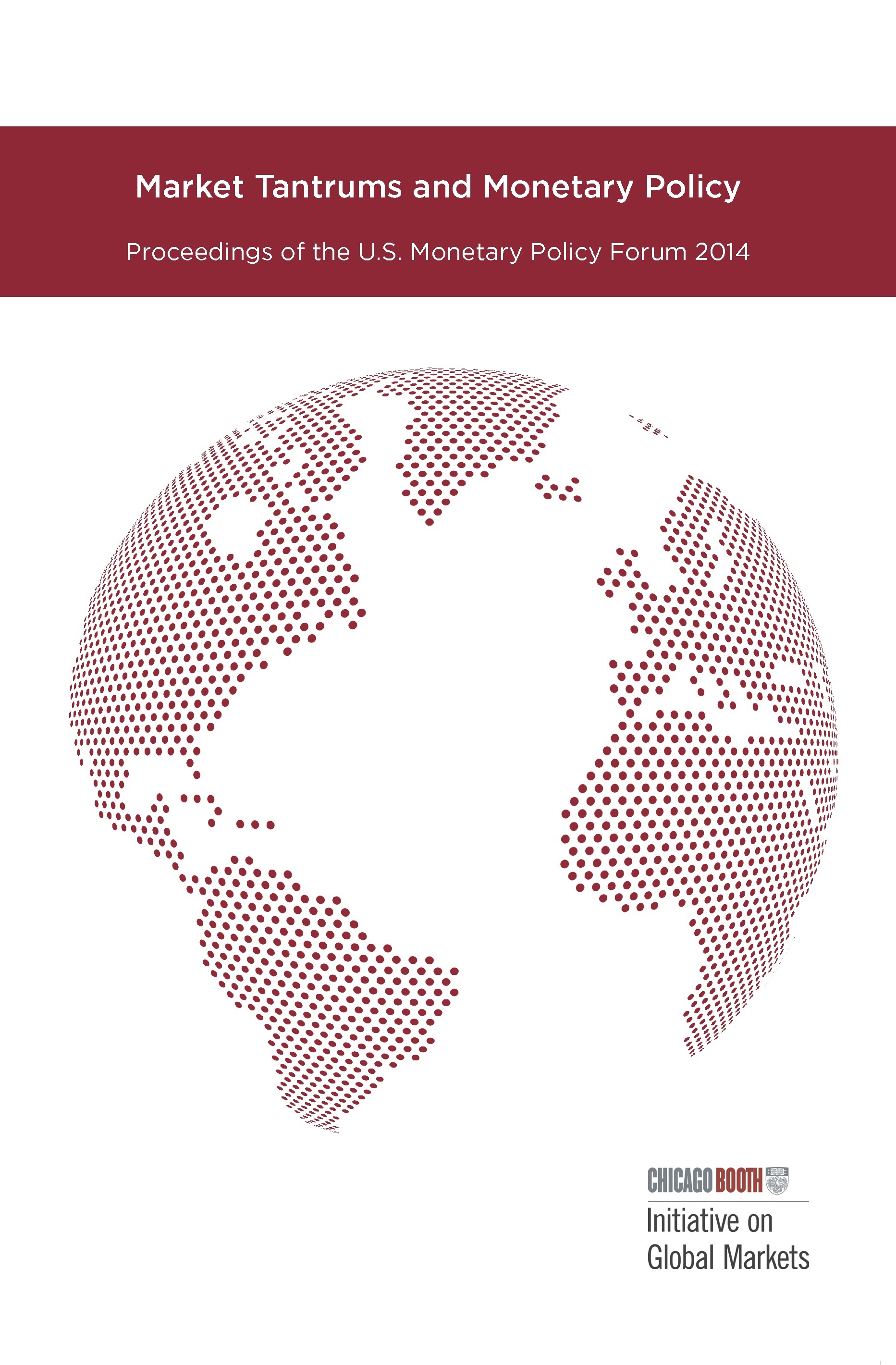 Market Tantrums and Monetary Policy: Proceedings of the U.S. Monetary Policy Forum