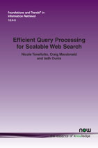 Efficient Query Processing for Scalable Web Search