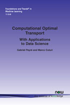 Computational Optimal Transport: With Applications to Data Science