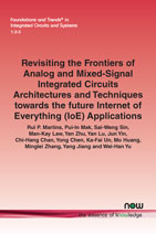 Revisiting the Frontiers of Analog and Mixed-Signal Integrated Circuits Architectures and Techniques towards the future Internet of Everything (IoE) Applications