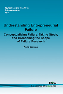 Understanding Entrepreneurial Failure: Conceptualizing Failure, Taking Stock, and Broadening the Scope of Failure Research
